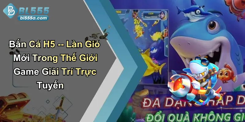 Bắn Cá H5