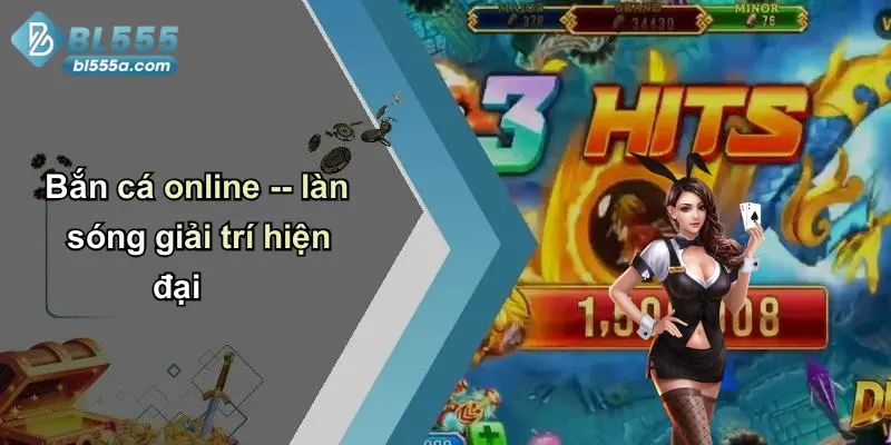 Bắn cá online – làn sóng giải trí hiện đại