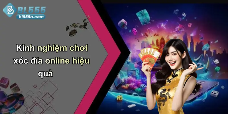 Kinh nghiệm chơi xóc đĩa online hiệu quả